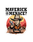 Maverick Or Menace? - 01 - Sticker