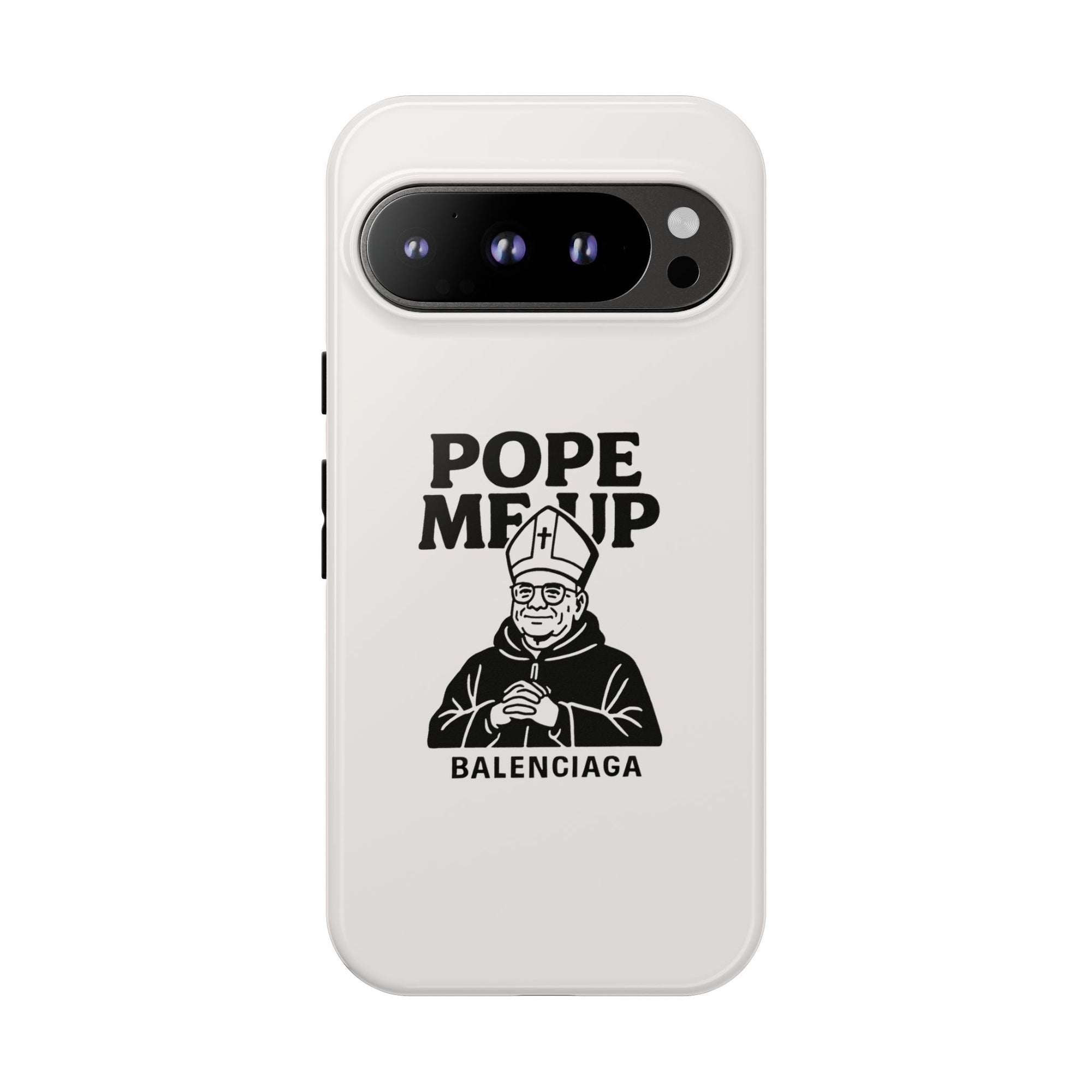 Pope Me Up Balenciaga - 01 - Phone Case