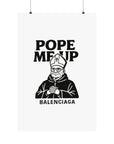 Pope Me Up Balenciaga - 01 - Poster