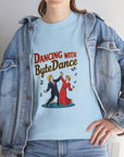 Dancing With ByteDance - 01 - T-Shirt