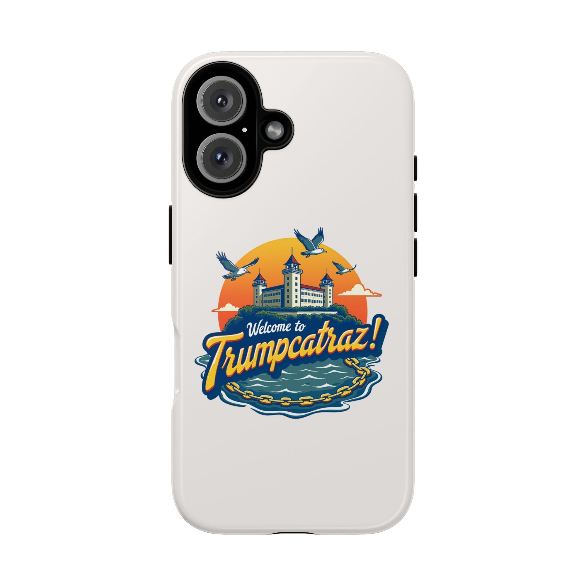Welcome to Trumpcatraz! - 02 - Phone Case