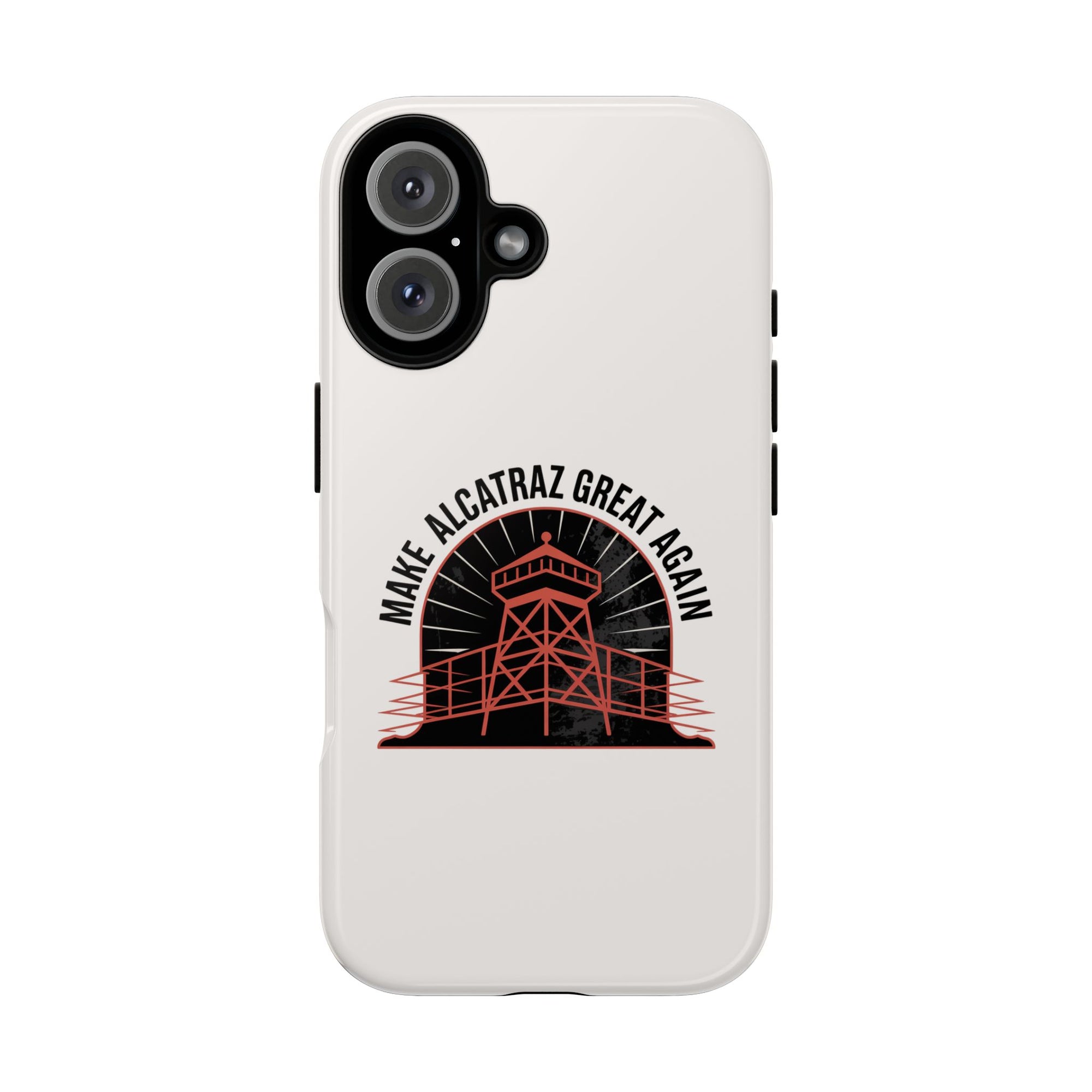 Make Alcatraz Great Again - 01 - Phone Case