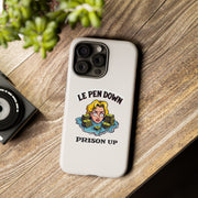 Le Pen Down - Prison Up - 01 - Phone Case