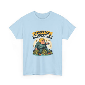 Democracy 1, Billionaire 0 - 01 - T-Shirt