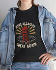 Make Alcatraz Great Again - 02 - T-Shirt